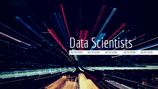 Data Scientists are the Future