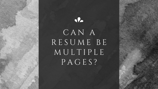 Can a Resume Be Multiple Pages?