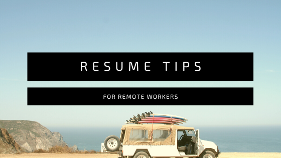 Resume Tips for Remote Workers