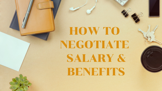 How To Negotiate Salary and Benefits