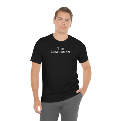 The Craftsman Unisex T-Shirt