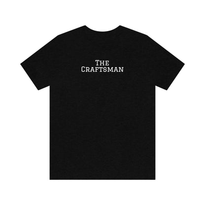 The Craftsman Unisex T-Shirt